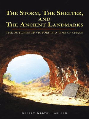 cover image of The Storm, the Shelter, and the Ancient Landmarks